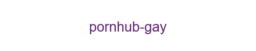 Pornhub GAY