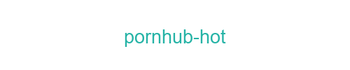 pornhub hot